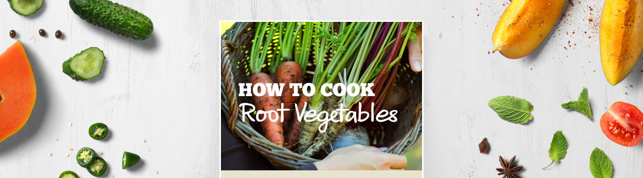 How to cook Root Vegetables