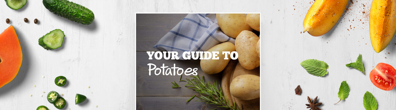 Your Guide To Potatoes