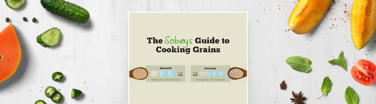 The Sobeys Guide To Cooking Grains