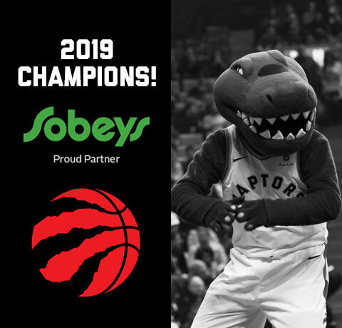 2019 Champions! Sobeys Proud Partner of the Toronto Raptors