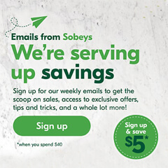 Text Reading 'Emails from Sobeys. We're serving up savings. Sign up for our weekly emails to get the scoop on sales, access to exclusive offers, tips and tricks, and a whole lot more! Click on the button given below to 'Sign Up'.'