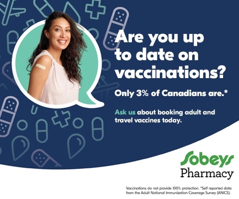 Text Reading 'Are you up to date on vaccinations? Only 3% of canadians are. Ask us about booking adult and travel vaccines today.' Along with Sobeys Pharmacy logo in the right bottom.