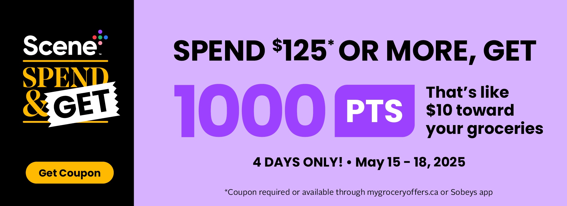 Spend $125+ get 1000pts with flyer coupon or through the Sobeys app or mygroceryoffers.ca