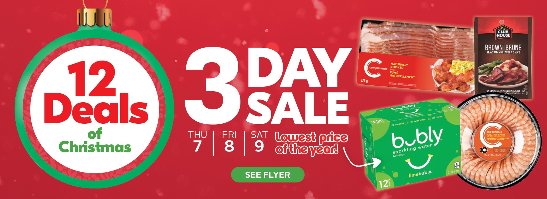 An image with text, "12 deals of Christmas, 3 day sale, THU 7| FRI 8| SAT 9, Lowest price of the year! See Flyer