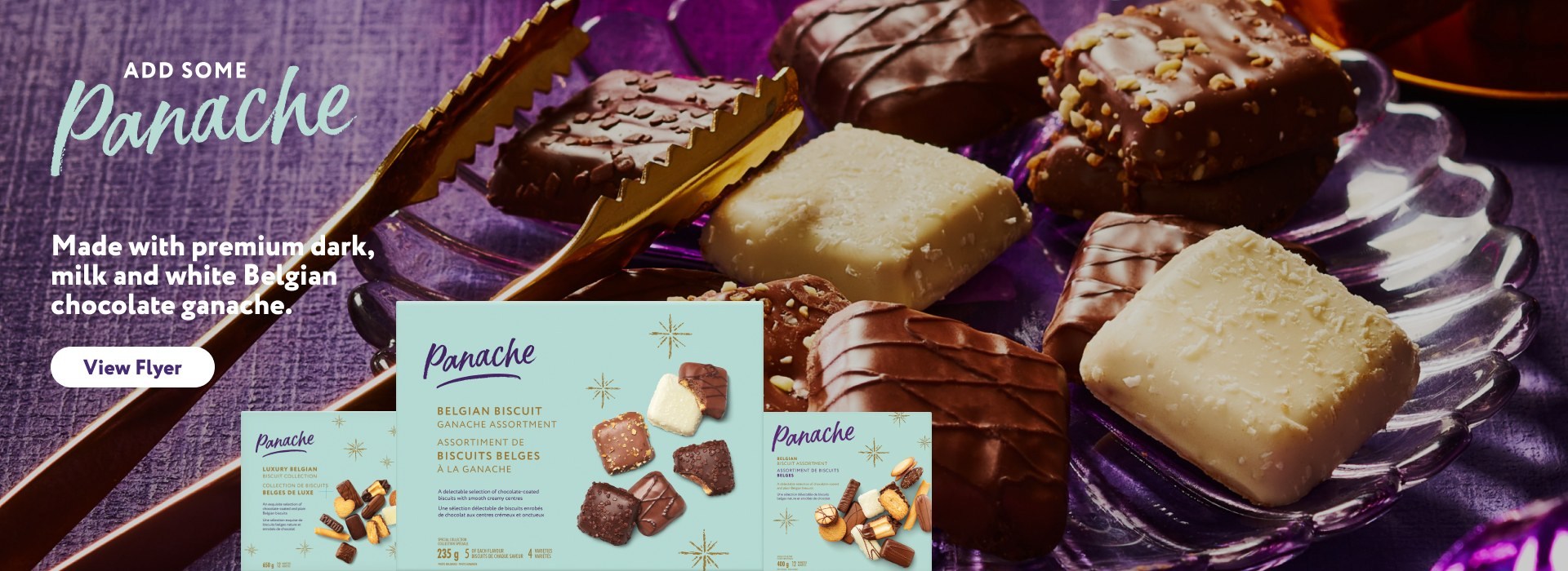 The following image consists of Panache biscuits with text, "Made with premium dark, milk and white Belgian chocolate ganache, View Flyer."