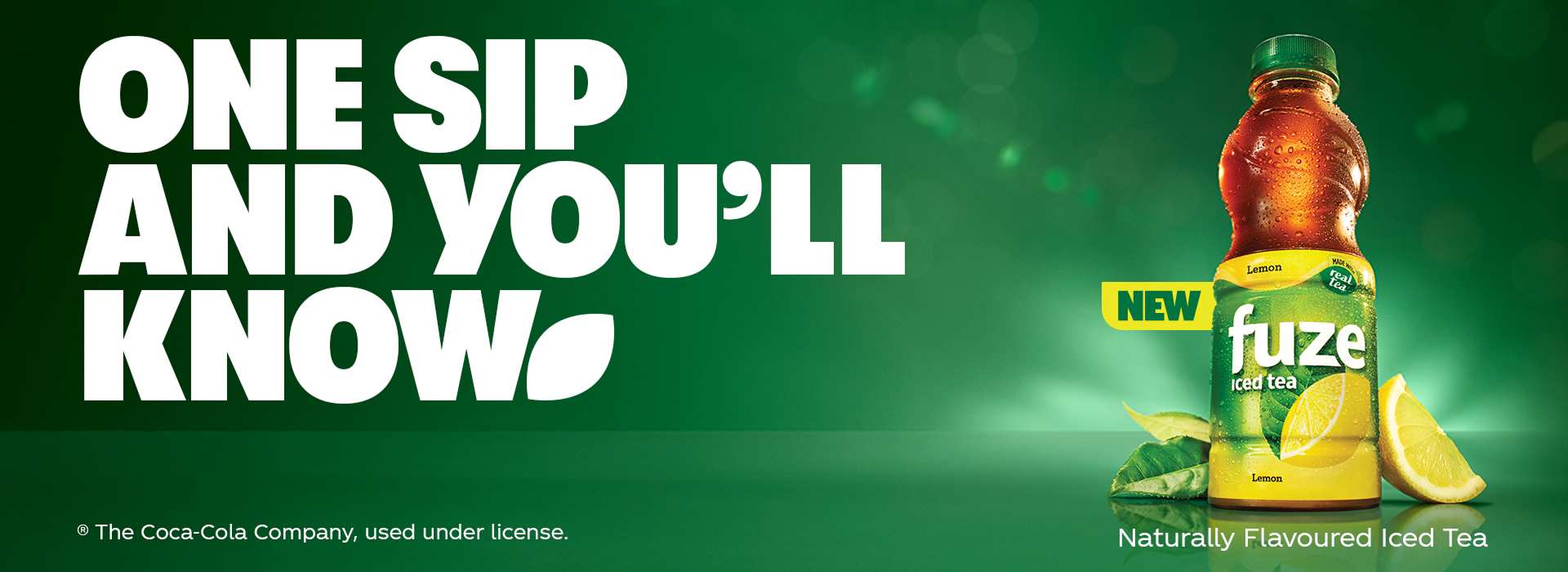 One-sip-and-you-will-know On the left side of the image is the slogan and the right side has a bottle of FUZE with a banner that says new.
